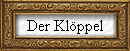 Der Kl�ppel
